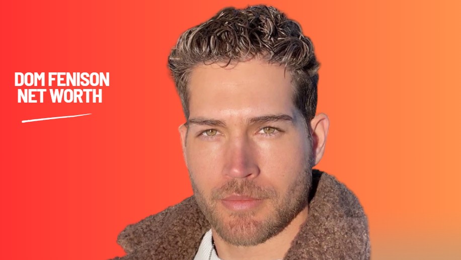Dom Fenison Net Worth 2026: From Runway to Real Estate Success